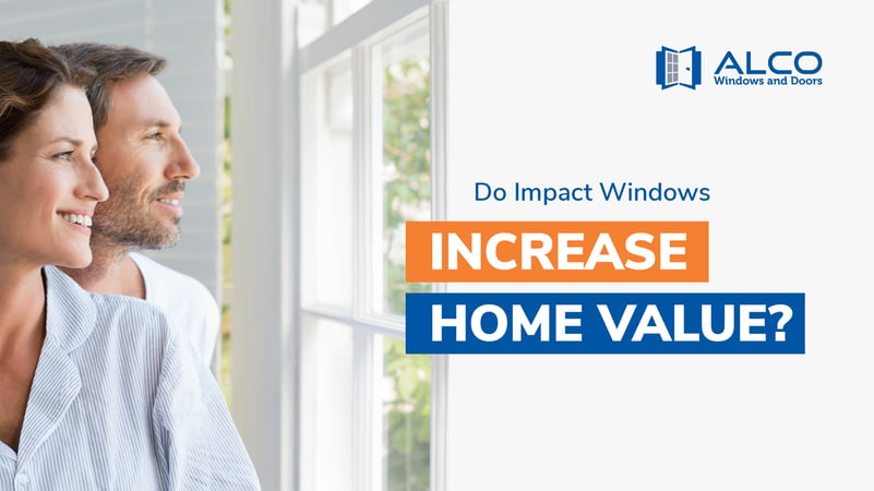 do impact windows increase home value