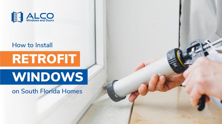 How to install retrofit windows on south florida homes