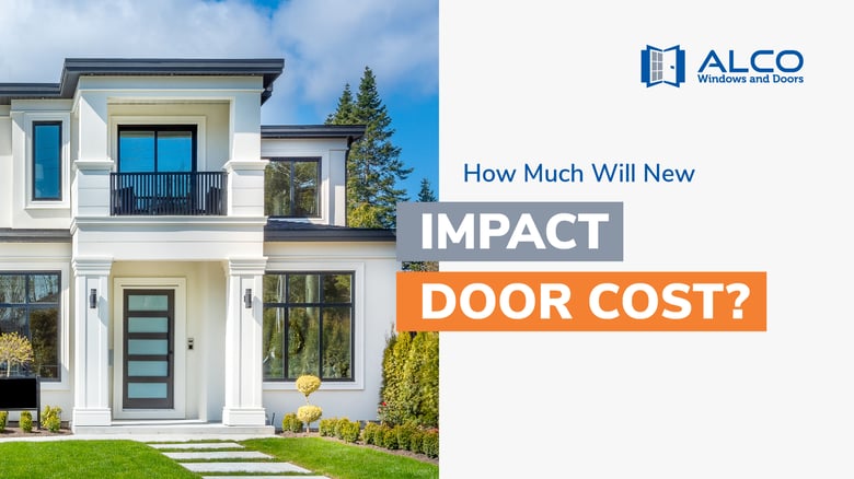 How much will new impact doors cost