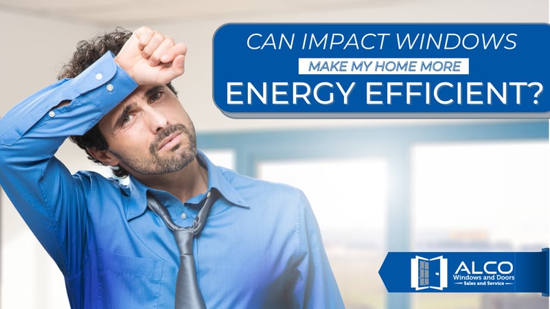 Are Impact Windows Energy Efficient 